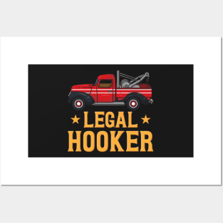 Legal Hooker Tow Truck Driver Hooking Vehicle Towing Gift Posters and Art